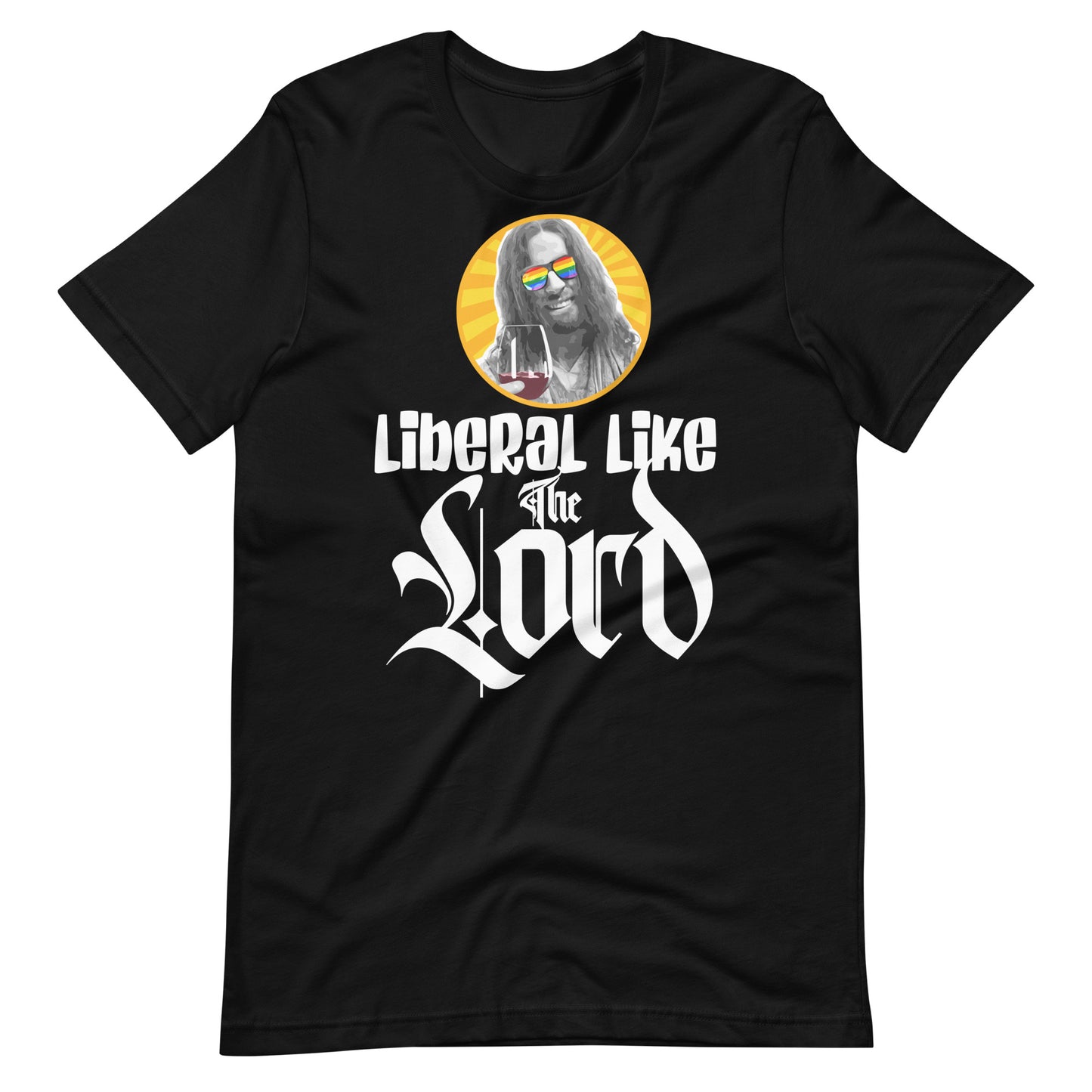 Liberal Like The Lord 2 Dark Unisex T-shirt