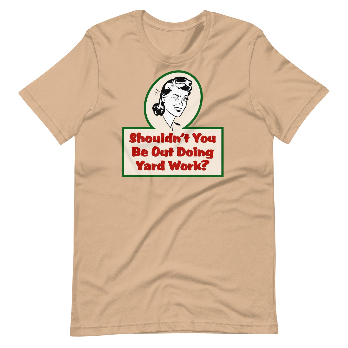 Yard Work Unisex T-Shirt