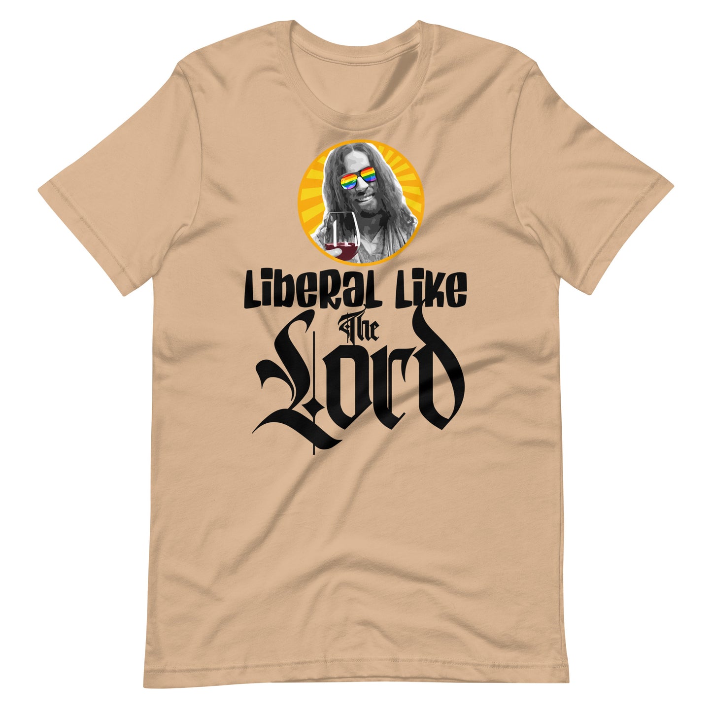 Liberal Like The Lord 2 Light Unisex T-shirt