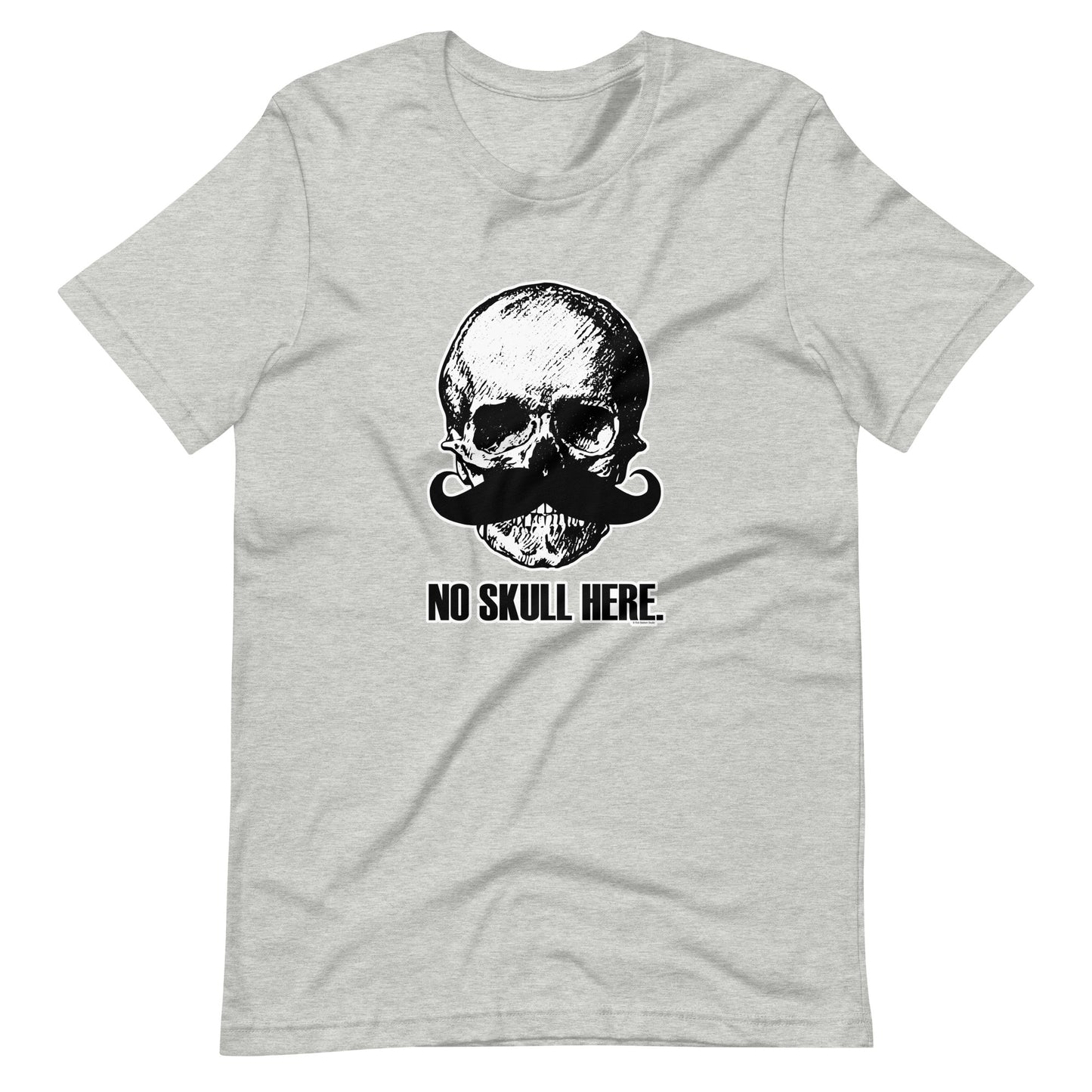 No Skull Here Unisex T-Shirt by RICK BALDWIN