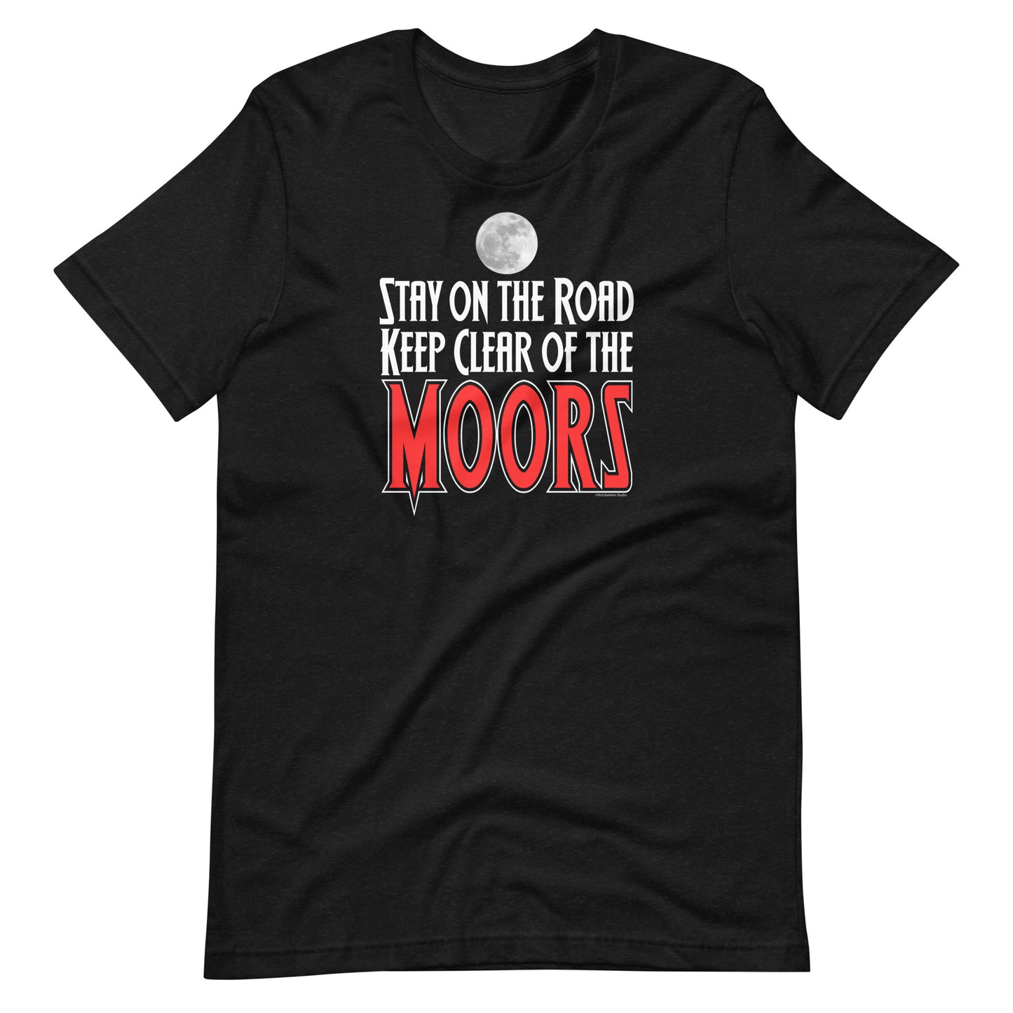 Keep Clear of the Moors Unisex T-shirt by RICK BALDWIN